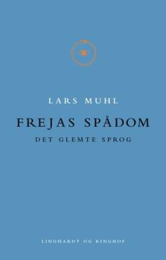 Frejas spådom : det glemte sprog