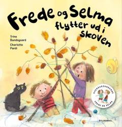 Frede og Selma flytter ud i skoven