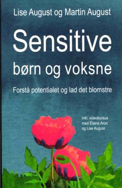 Sensitive børn og voksne : forstå potentialet og lad det blomstre