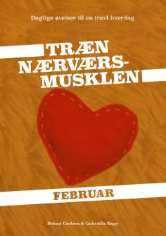 Træn nærværsmusklen : daglige øvelser til en travl hverdag. Bind 2 : Februar