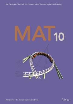 MAT 10 : matematik, 10. klasse, elevbog -- Lærervejledning