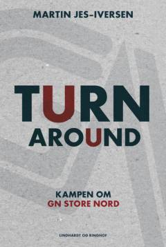 Turnaround : kampen om GN Store Nord