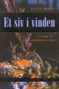 Et siv i vinden : et langt liv i anoreksiens verden