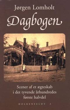 Dagbogen : scener af et ægteskab i det tyvende århundredes første halvdel