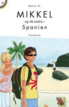 Mikkel og de andre i Spanien : den fjerde Mikkelbog