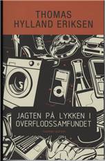 Jagten på lykken i overflodssamfundet eller Store Stygge Ulv-syndromet