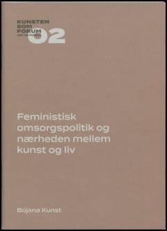 Feministisk omsorgspolitik og nærheden mellem kunst og liv
