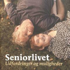 Seniorlivet : udfordringer og muligheder