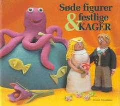 Søde figurer & festlige kager