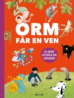 Orm får en ven - og andre historier om venskaber