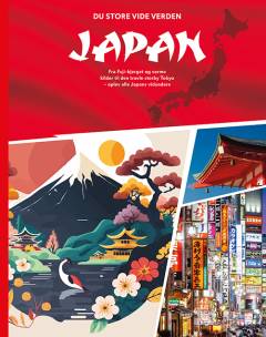 Japan : fra Fuji-bjerget og varmekilder til den travle storby Tokyo - oplev alle Japans vidundere