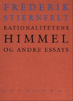 Rationalitetens himmel og andre essays