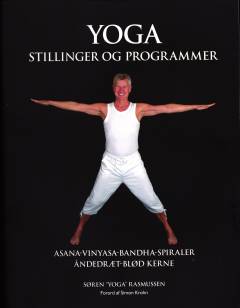 Yoga - stillinger og programmer : Asana-Vinyasa-Bandha-spiraler : åndedræt-blød kerne