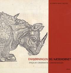 Enhjørningen og næsehornet : engelsk grammatik i grundskolen