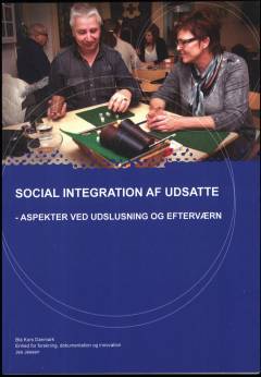 Social integration af udsatte : aspekter ved udslusning og efterværn