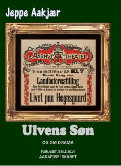 Ulvens søn - og om Aakjærs drama