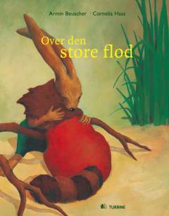 Over den store flod : en historie om at tage afsked og sørge - og om at finde nyt mod og trøst