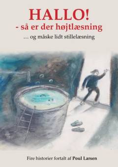 Hallo! - så er der højtlæsning : - og måske lidt stillelæsning