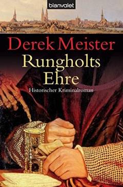 Rungholts Ehre : historischer Kriminalroman