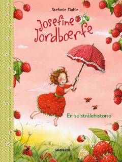 Josefine jordbærfe - en solstrålehistorie