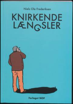 Knirkende længsler