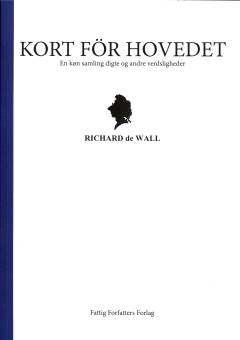 Kort för hovedet : en køn samling digte og andre verdsligheder
