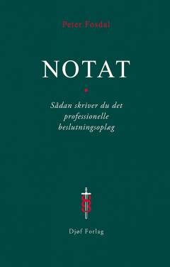 Notat : sådan skriver du det professionelle beslutningsoplæg