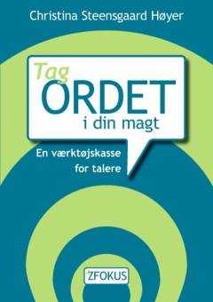 Tag ordet i din magt : en værktøjskasse for talere