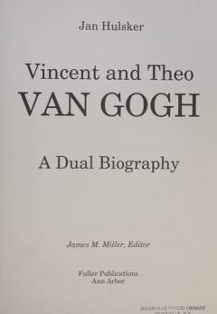 Vincent and Theo van Gogh : a dual biography