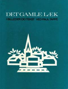 Det gamle Læk i billeder og tekst