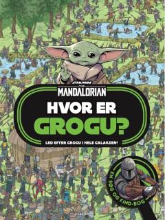 Star wars - the Mandalorian - hvor er Grogu? : led efter Grogu i hele galaksen!