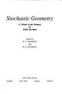 Stochastic Geometry : A Tribute to the Memory of Rollo Davidson