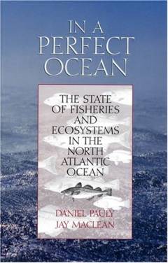 In a perfect ocean : the state of fisheries  and ecosystems in the North Atlantic Ocean