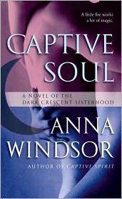 Captive soul : a novel of the Dark Crescent sisterhood