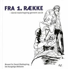 Fra 1. række : dansk teatertegning gennem 100 år