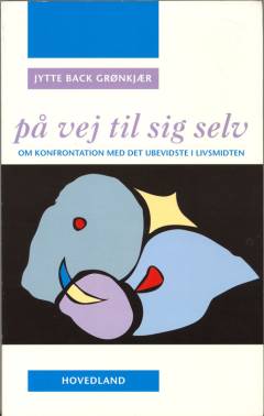 På vej til sig selv : om konfrontation med det ubevidste i livsmidten