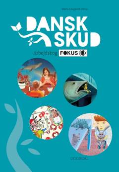 Danskskud : grundbog : 3. klasse -- Arbejdsbog, fokus