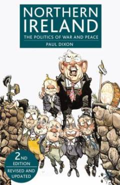 Northern Ireland : the politics of war and peace