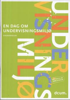 En dag om undervisningsmiljø : grundskolen