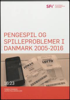 Pengespil og spilleproblemer i Danmark 2005-2016