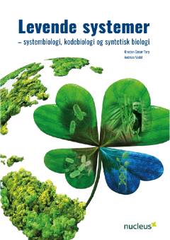 Levende systemer : systembiologi, kodebiologi og syntetisk biologi