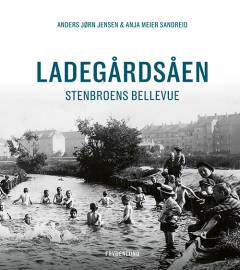 Ladegårdsåen : stenbroens Bellevue