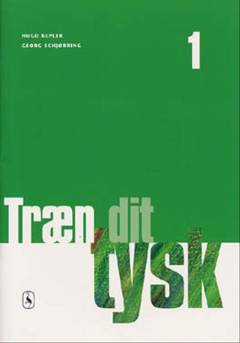 Træn dit tysk. Bind 1