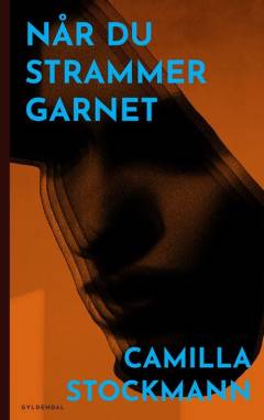 Når du strammer garnet : en fortælling