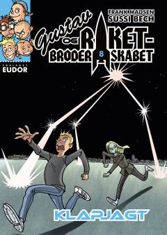 Gustav og Raketbroderskabet. 8 : Klapjagt