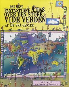 Det mest fantastiske atlas over den store, vide verden af de små genier