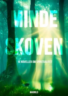 Mindeskoven : 15 noveller om spiritualitet