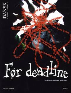Tid til dansk i overbygningen: Før deadline : journalistiske genrer