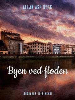 Byen ved Floden : Digte