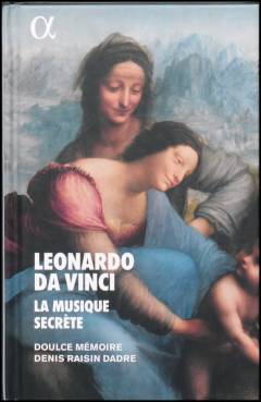 Leonardo da Vinci : la musique secréte